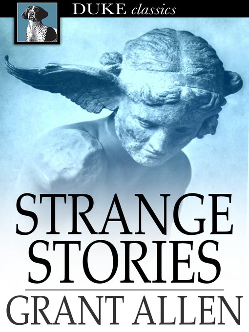 Title details for Strange Stories by Grant Allen - Available
